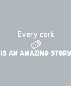 Every cork is an amazing story