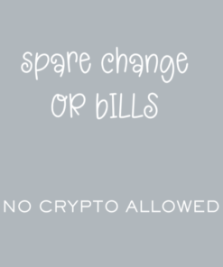 Spare change or bills, no crypto allowed